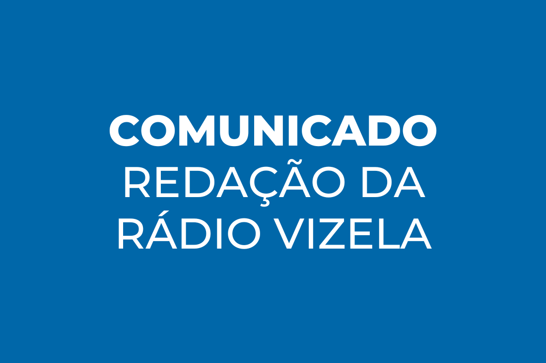 Comunicado Redação da Rádio Vizela